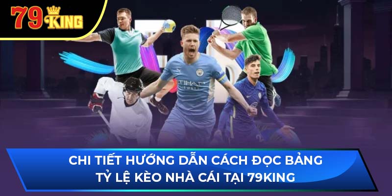 cách đọc bảng tỷ lệ kèo nhà cái